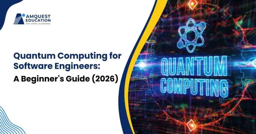 Quantum Computing for Software Engineers: A Beginner's Guide (2026)