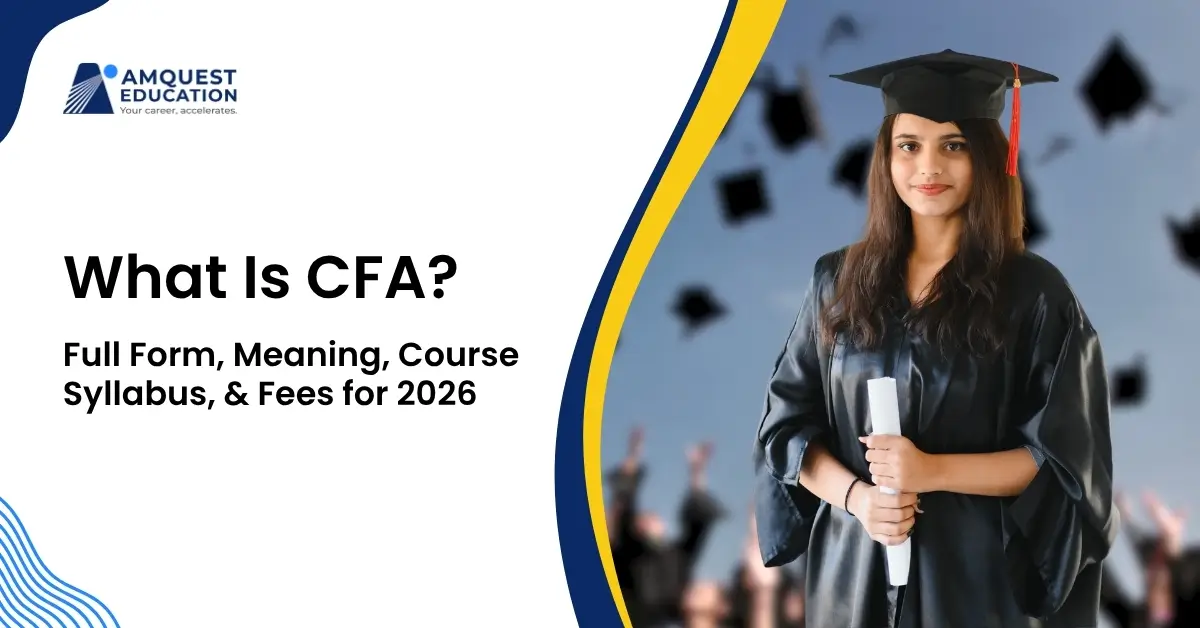 What is Chartered Financial Analyst (CFA) 2026: Course and Exams