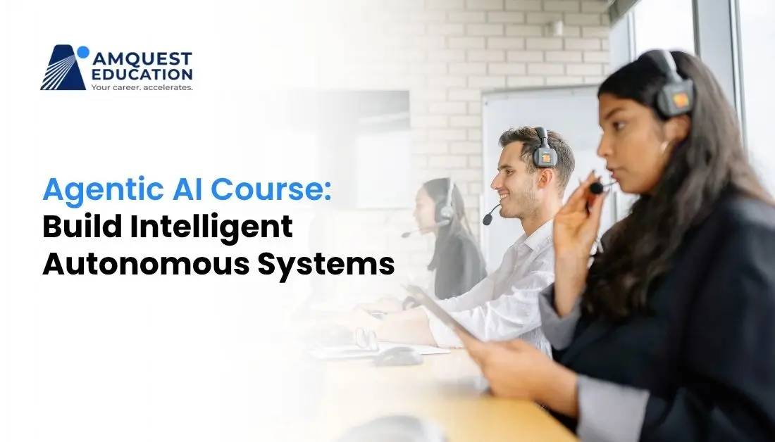 Agentic AI Course by Amquest Education