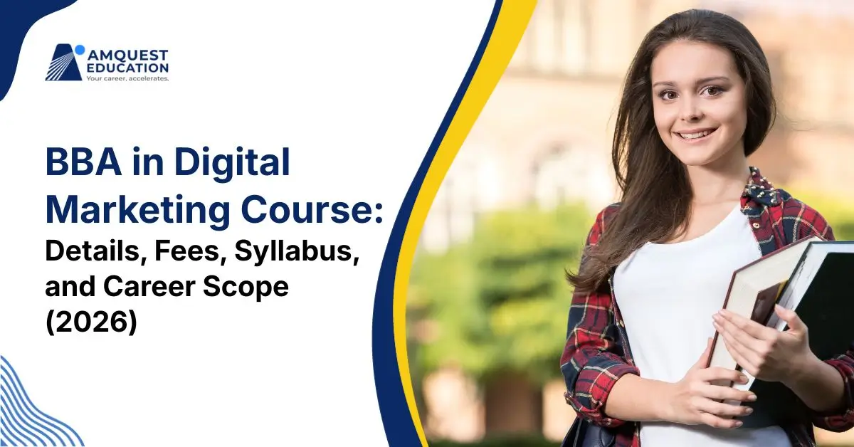 BBA in Digital Marketing: Course Details, Fees, Syllabus, and Career Scope (2026)