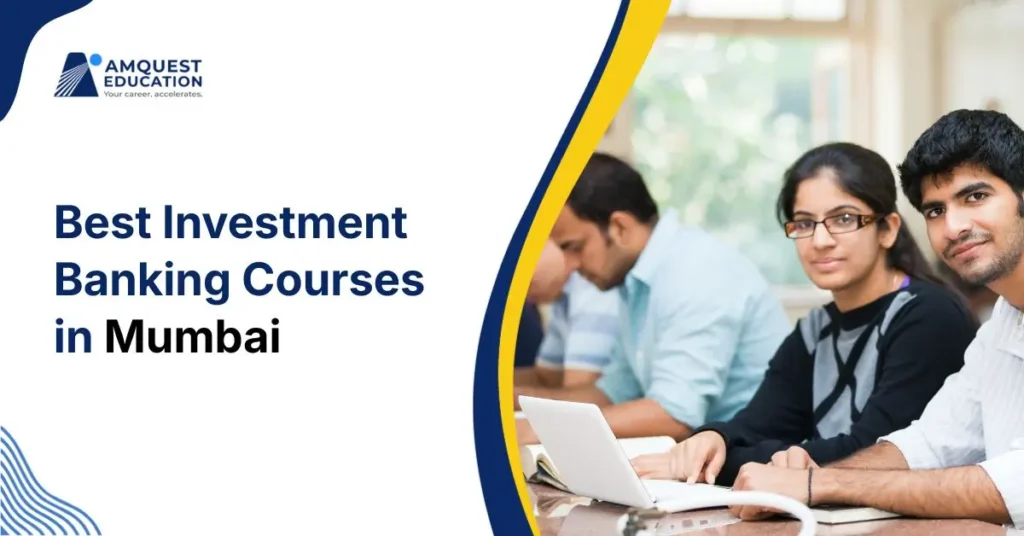 Best Investment Banking Courses in Mumbai Guide