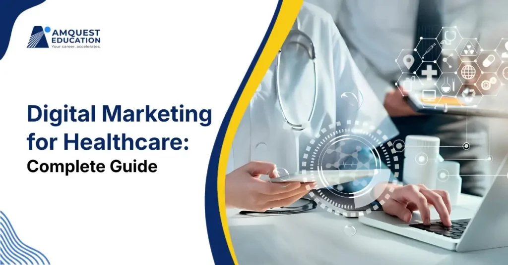 What is Digital Marketing for Healthcare: Complete Guide