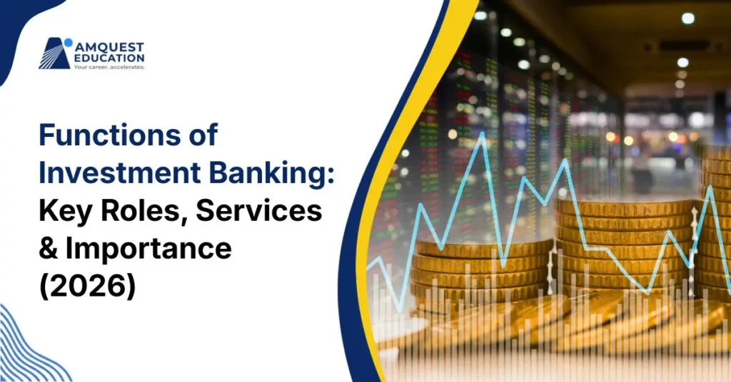 Functions of Investment Banking Explained