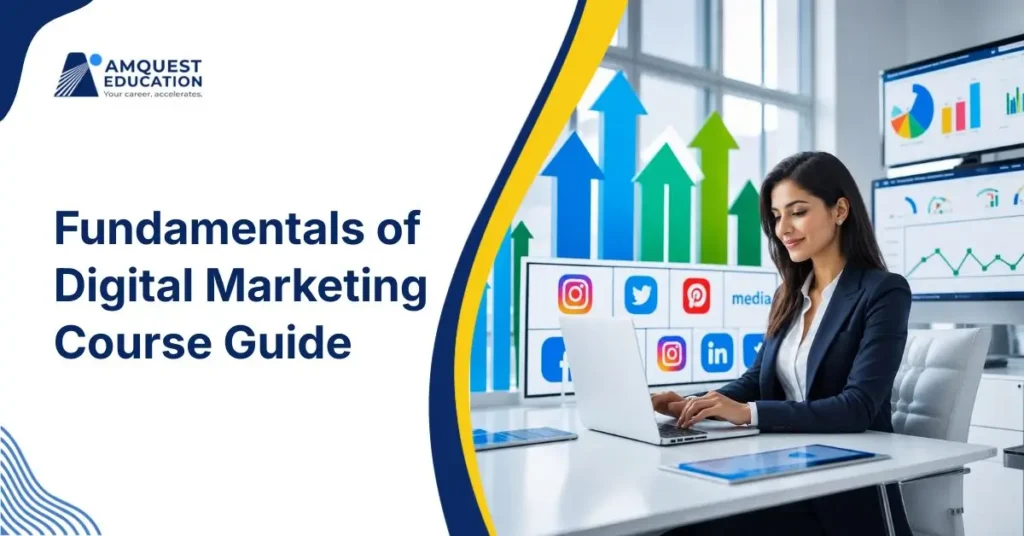 Fundamentals of Digital Marketing Course: Complete Guide