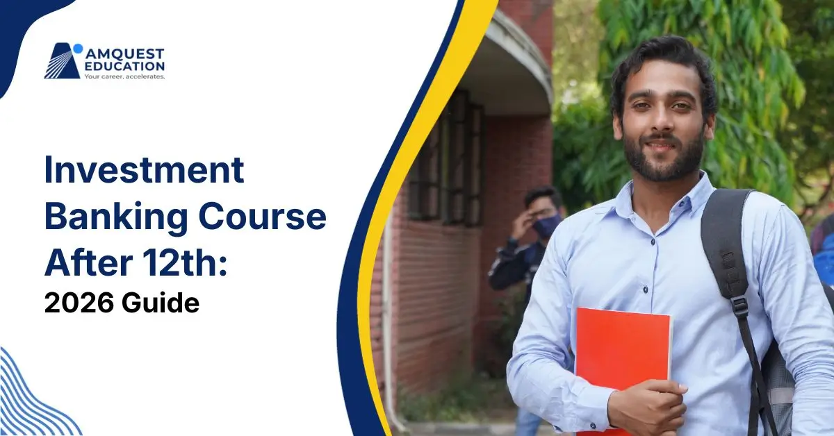 Investment Banking Course After 12th: 2026 Guide