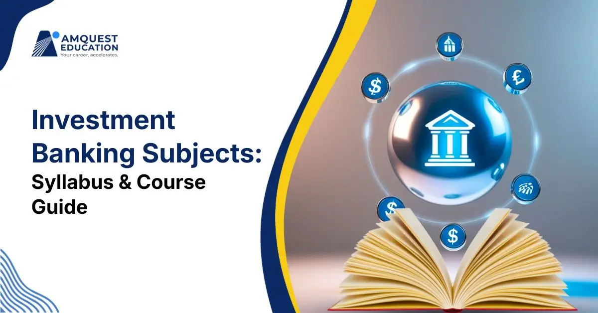 Investment Banking Subjects: Complete Syllabus and Course Guide (2026)