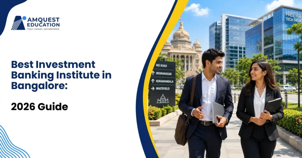 Best Investment Banking Institute in Bangalore: 2026 Guide
