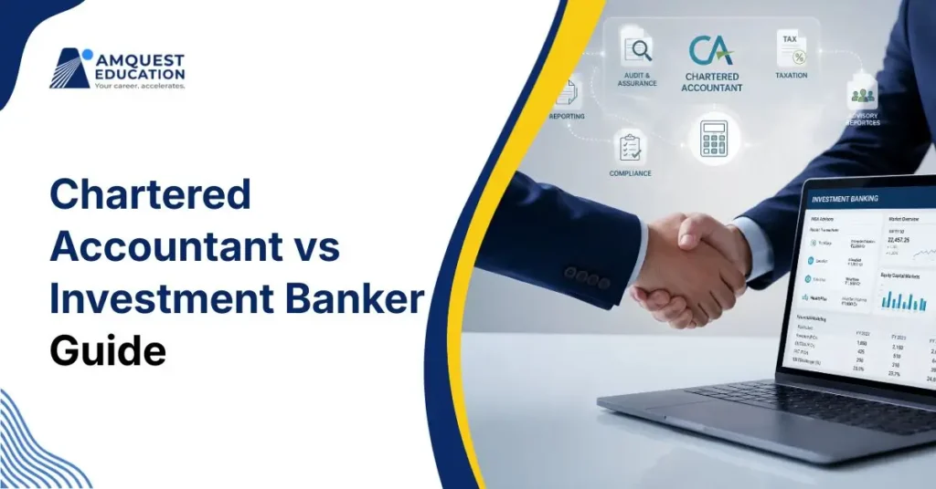 Chartered Accountant vs Investment Banker: Key Differences