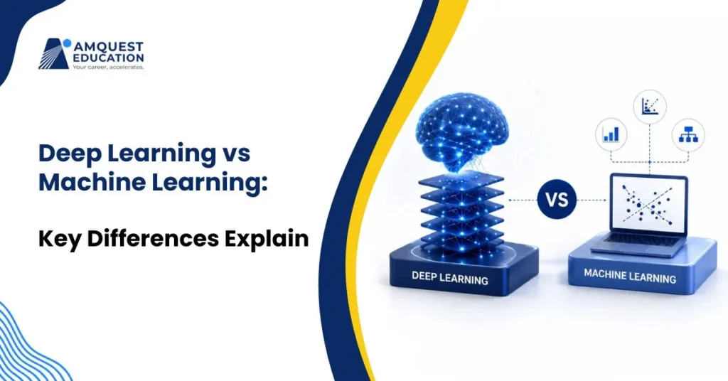 Deep Learning vs Machine Learning: Key Differences Explained