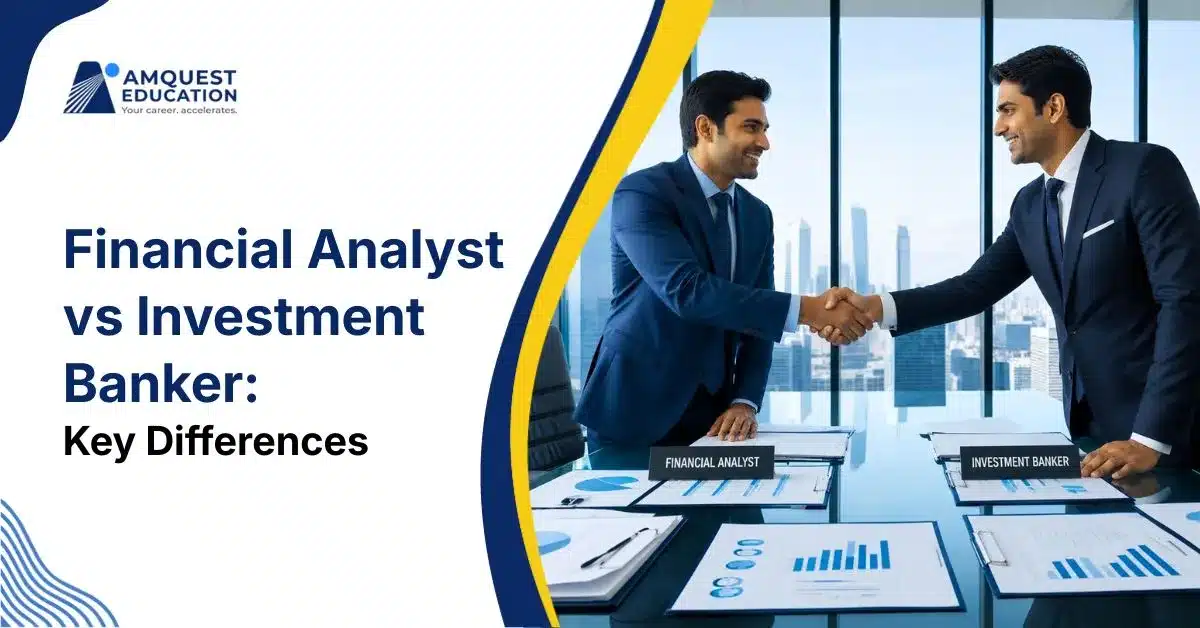 Financial Analyst vs Investment Banker Key Differences