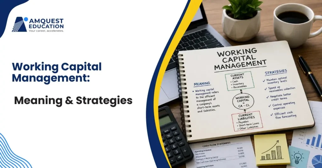 Working Capital Management: Meaning, Importance, and Strategies