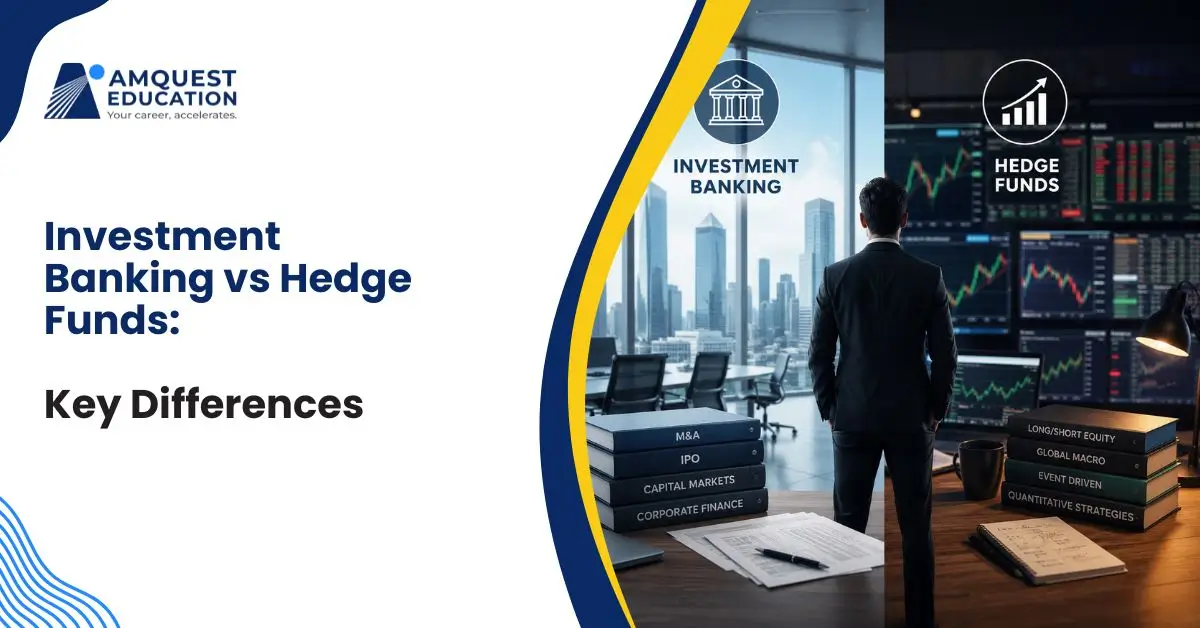 Investment Banking vs Hedge Funds: Key Differences Explained