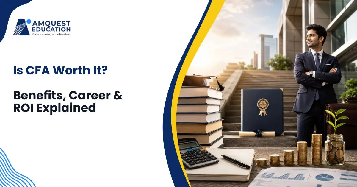 Is CFA Worth It? Benefits, Career Scope and ROI Explained